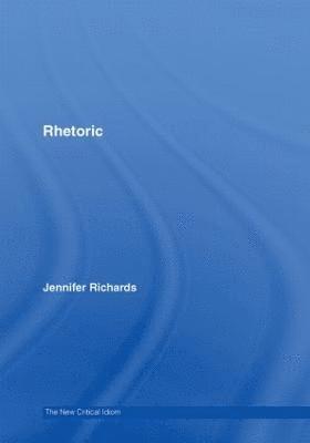Jennifer Richards, UK) Richards, Jennifer (University of Newcastle upon Tyne - Rhetoric, Inbunden
