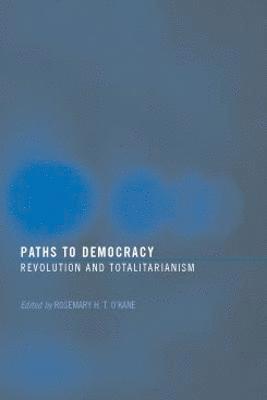 Rosemary H. T. O'Kane - Paths to Democracy, Häftad