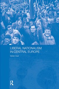 bokomslag Liberal Nationalism in Central Europe