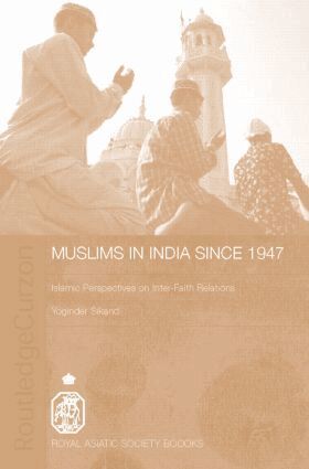 Yoginder Sikand - Muslims in India Since 1947, Inbunden