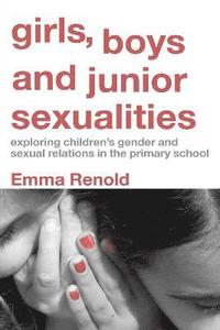 bokomslag Girls, Boys and Junior Sexualities