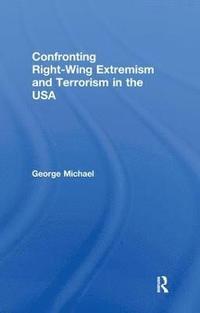 bokomslag Confronting Right Wing Extremism and Terrorism in the USA