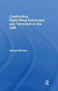 bokomslag Confronting Right Wing Extremism and Terrorism in the USA