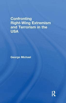 George Michael - Confronting Right Wing Extremism and Terrorism in the USA, Inbunden