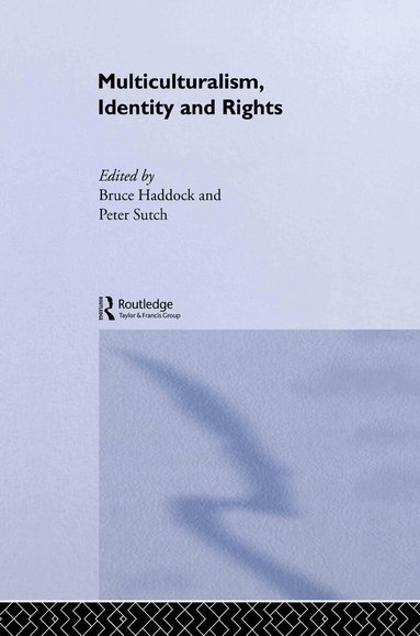 Bruce Haddock, Peter Sutch - Multiculturalism, Identity and Rights, Inbunden