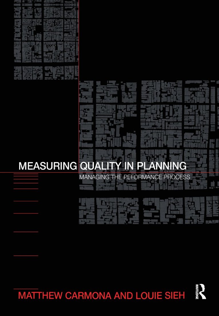 Matthew Carmona, Louie Sieh, UK) Carmona, Matthew (The Bartlett School of Planning, University College London - Measuring Quality in Planning, Inbunden
