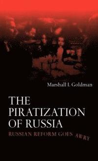 bokomslag The Piratization of Russia