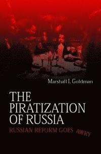 bokomslag The Piratization of Russia