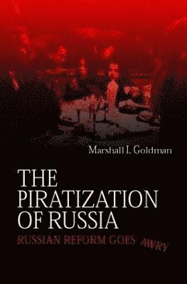 bokomslag The Piratization of Russia