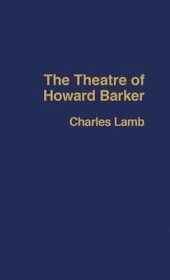 bokomslag The Theatre of Howard Barker