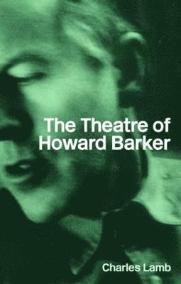 bokomslag The Theatre of Howard Barker