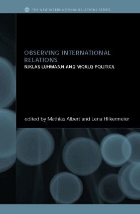 Mathias Albert, Lena Hilkermeier - Observing International Relations, Inbunden