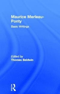 bokomslag Maurice Merleau-Ponty: Basic Writings