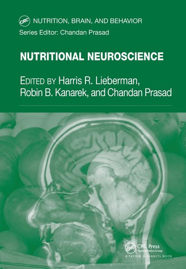 Harris R. Lieberman, Robin B. Kanarek, Chandan Prasad - Nutritional Neuroscience, Inbunden