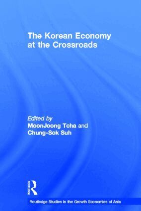 Chung-Sok Suh, Moon Joong Tcha - Korean Economy at the Crossroads, Inbunden