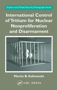 bokomslag International Control of Tritium for Nuclear Nonproliferation and Disarmament