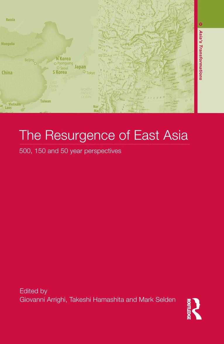 Giovanni Arrighi, Takeshi Hamashita, Mark Selden - Resurgence of East Asia, Inbunden