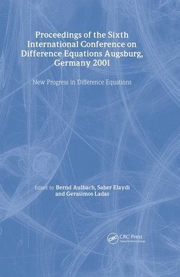 Proceedings of the Sixth International Conference on Difference Equations Augsburg, Germany 2001 1