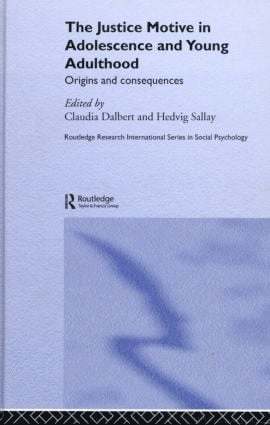 Claudia Dalbert, Hedvig Sallay - Justice Motive in Adolescence and Young Adulthood, Inbunden