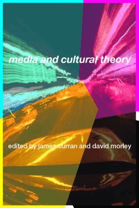 James Curran, David Morley - Media and Cultural Theory, Häftad