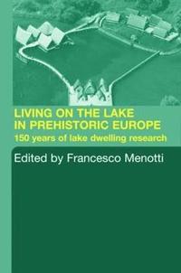 bokomslag Living on the Lake in Prehistoric Europe