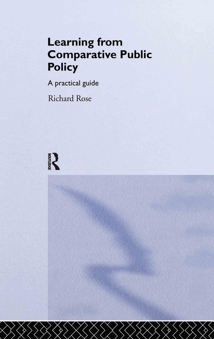 Richard Rose - Learning From Comparative Public Policy, Inbunden