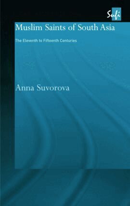 Anna Suvorova - Muslim Saints of South Asia, Inbunden