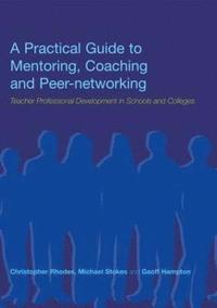 bokomslag A Practical Guide to Mentoring, Coaching and Peer-networking