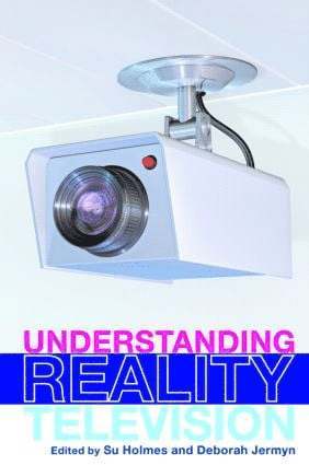Su Holmes, Deborah Jermyn, University of East Anglia) Holmes, Su (Reader in Television - UNDERSTANDING REALITY TELEVISION, Häftad