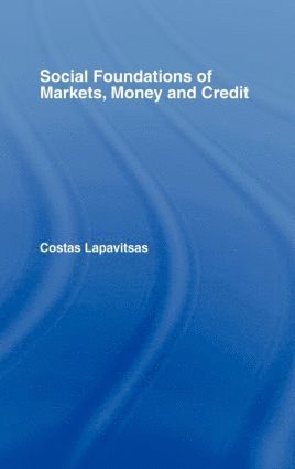 bokomslag Social Foundations of Markets, Money and Credit