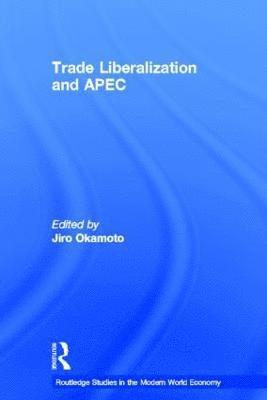 Trade Liberalization and APEC 1