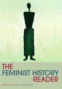 bokomslag The Feminist History Reader