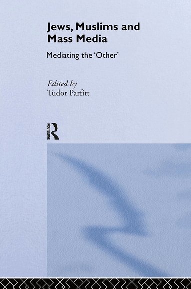 Yulia Egorova, Tudor Parfitt - Jews, Muslims and Mass Media, Inbunden