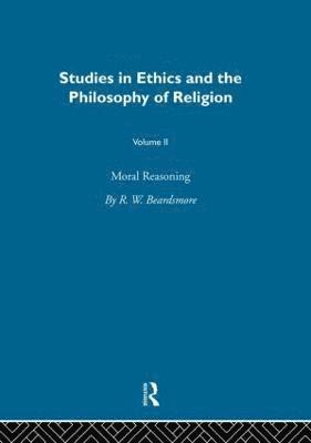 R.W. Beardsmore, R. W. Beardsmore, D. Z. Phillips - Moral Reasoning Vol 2, Inbunden