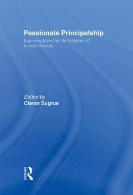 Ciaran Sugrue - Passionate Principalship, Inbunden