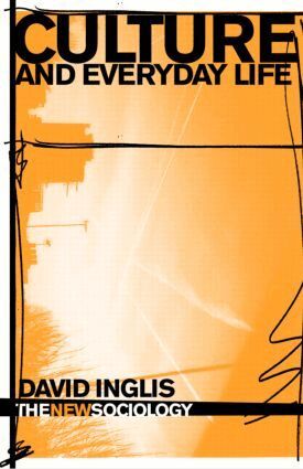 David Inglis - Culture and Everyday Life, Häftad