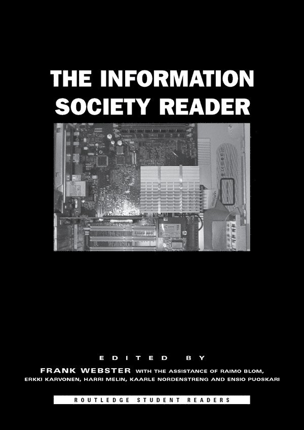 with Raimo Blom, Erkki Karvonen, Harri Melin, Kaarle Nordenstreng, Ensio Puoskari, Frank Webster, Professor Frank Webster, UK) Webster, Professor Frank (City University, London, With Raimo Blom - Information Society Reader, Häftad