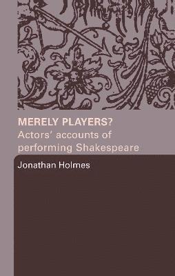 Jonathan Holmes - Merely Players?, Inbunden