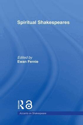 Ewan Fernie - Spiritual Shakespeares, Inbunden
