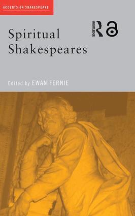 Ewan Fernie - Spiritual Shakespeares, Häftad