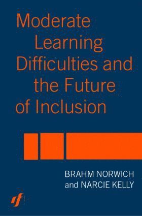 bokomslag Moderate Learning Difficulties and the Future of Inclusion