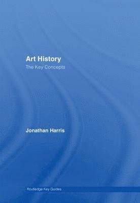 Art History: The Key Concepts 1