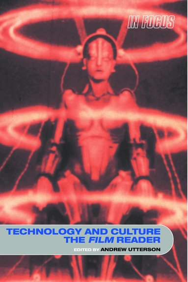 Andrew Utterson - Technology and Culture, The Film Reader, Inbunden