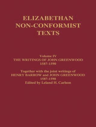 John Greenwood - Writings of John Greenwood 1587-1590, together with the joint writings of Henry Barrow and John Greenwood 1587-1590, Inbunden