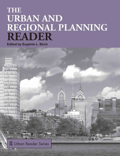 Eugénie Birch - Urban and Regional Planning Reader, Inbunden