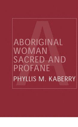 bokomslag Aboriginal Woman Sacred and Profane