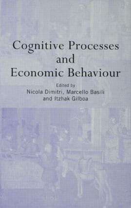 Marcello Basili, Nicola Dimitri, ITZHAK GILBOA - Cognitive Processes and Economic Behaviour, Inbunden
