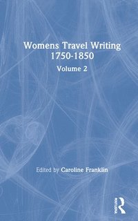 bokomslag Womens Travel Writing 1750-1850