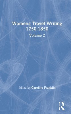 Womens Travel Writing 1750-1850 1