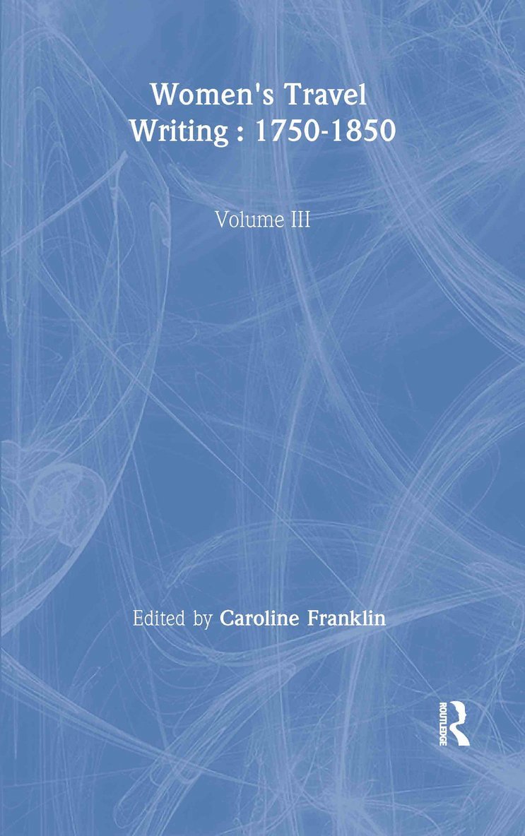 Caroline Franklin - Womens Travel Writing 1750-185, Inbunden